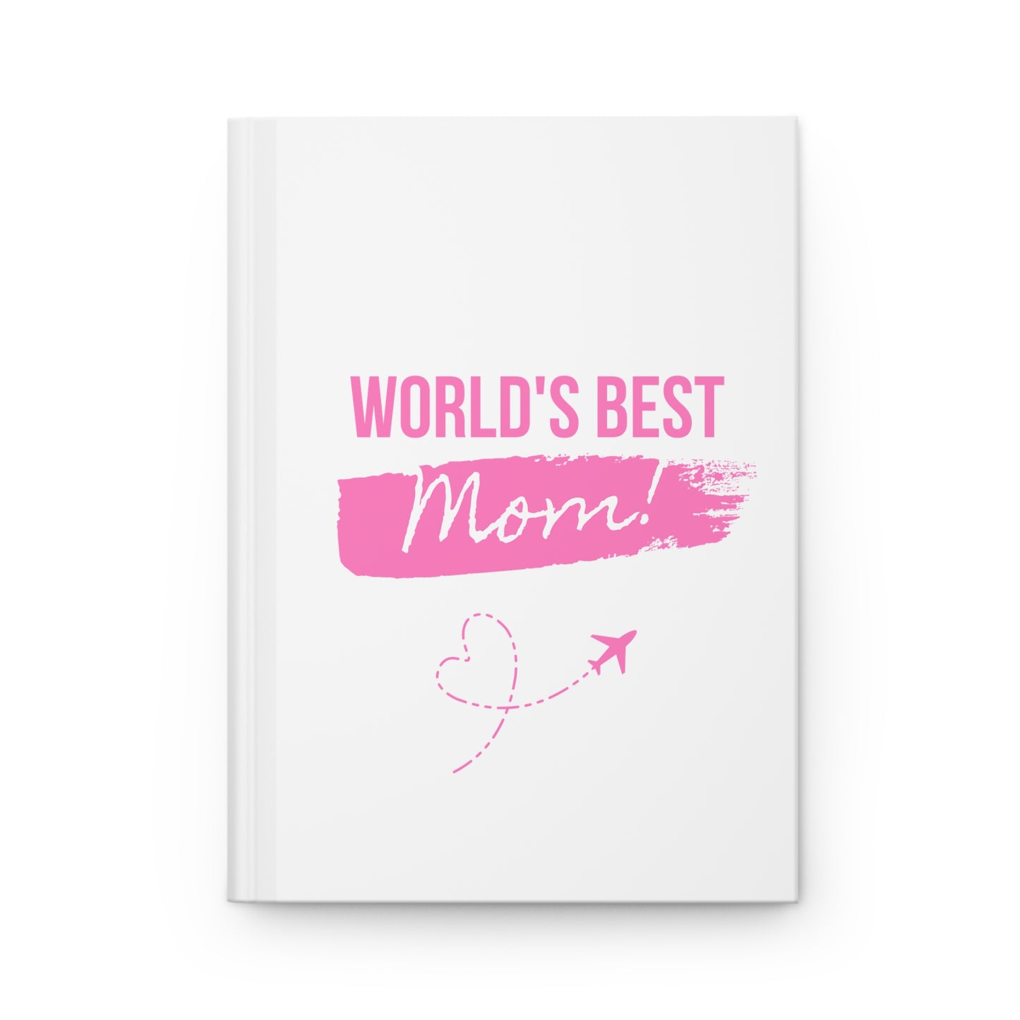 Best Mom Ever Journal