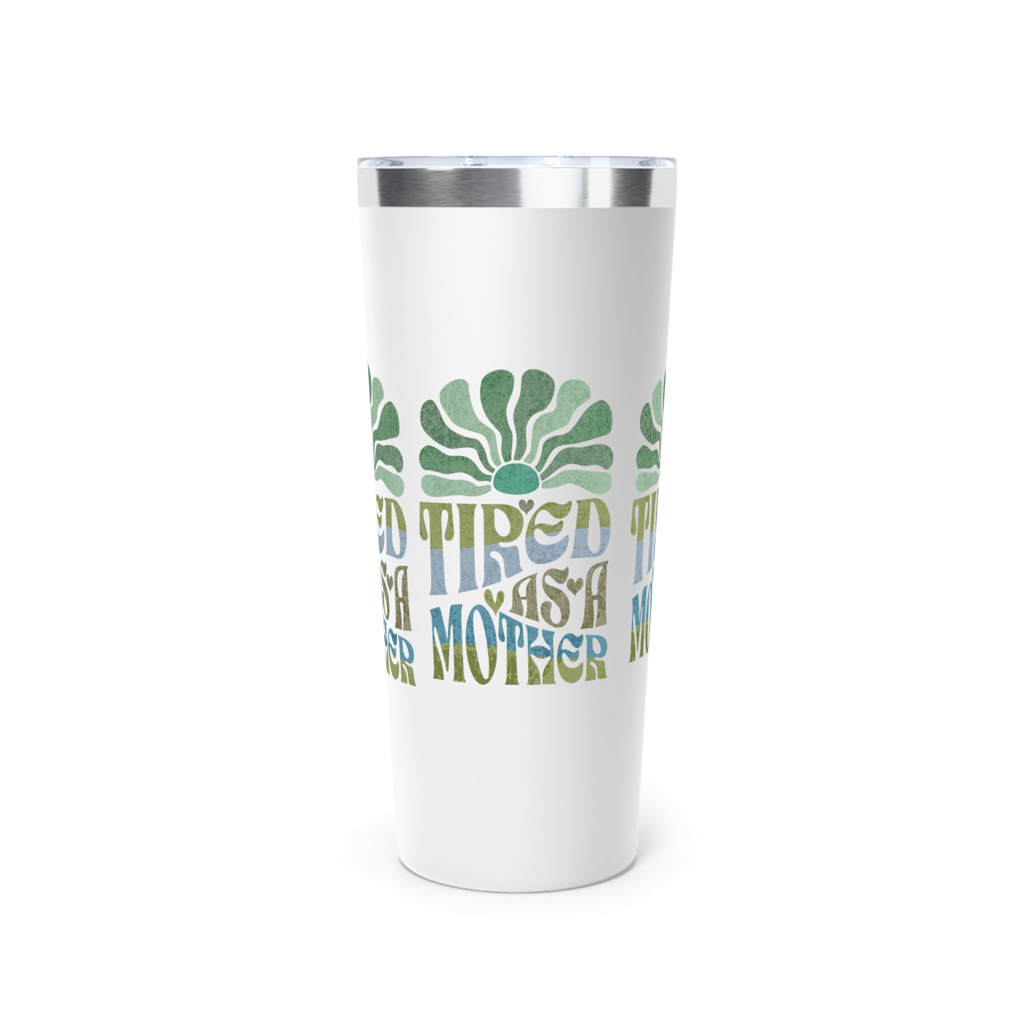 Tired as a Mother Insulated Tumbler, 22oz